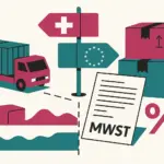 Typische Stolpersteine im Import/Export im Zusammenhang mit der MWST