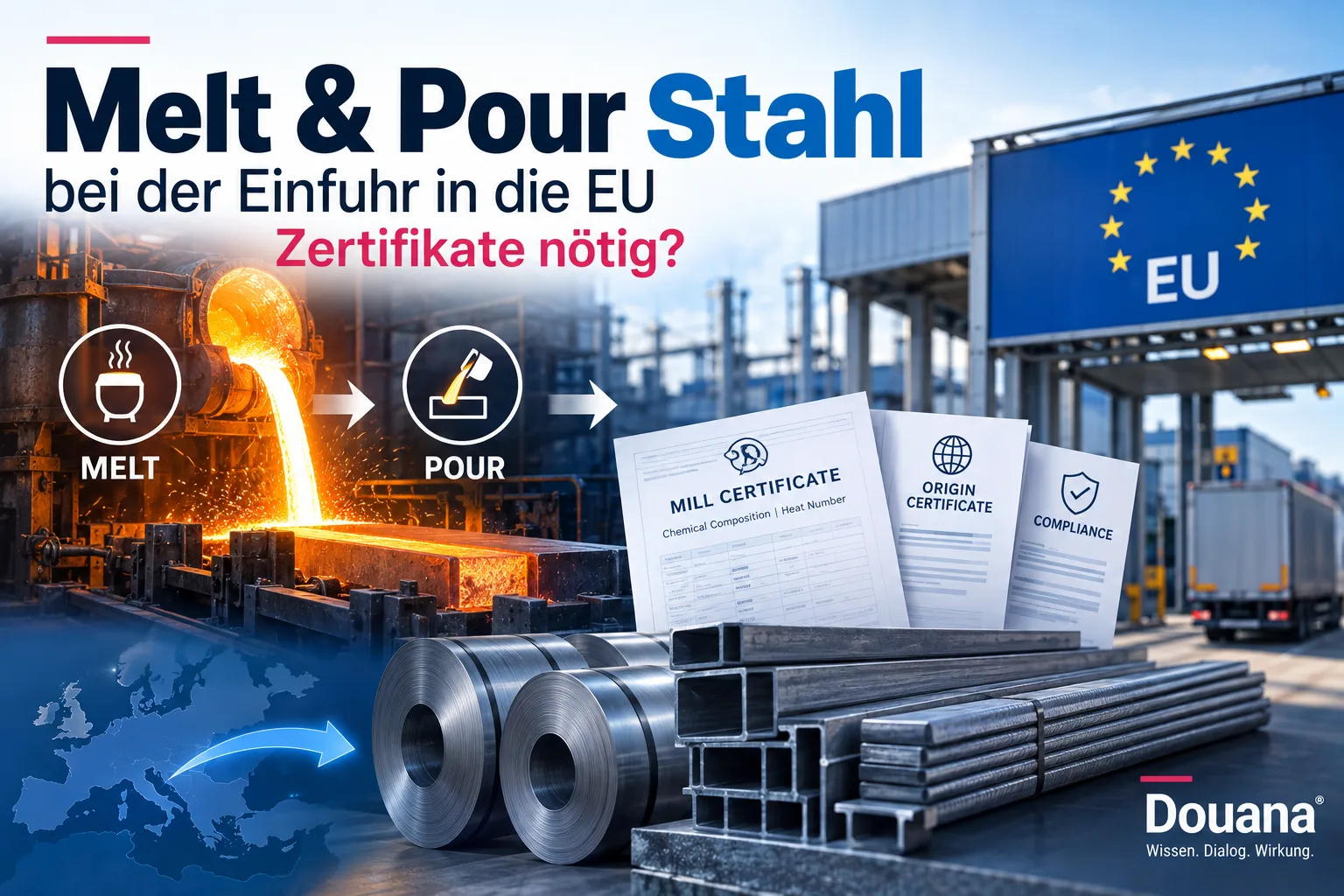 Melt and Pour Zertifkat Import EU zwingend bei Stahl
